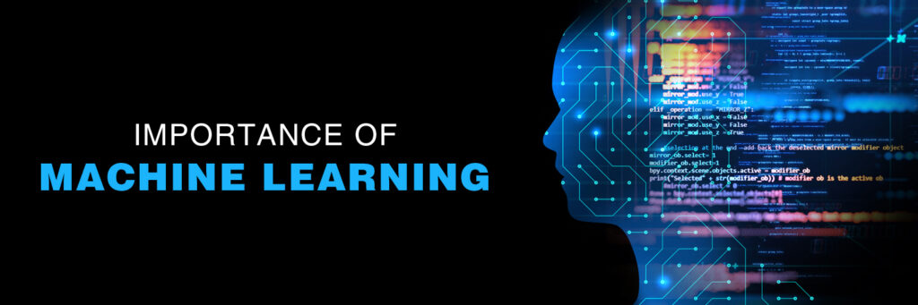 Importance of machine learning